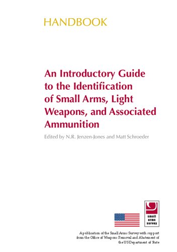 An Introductory Guide To The Identification Of Small Arms Light Weapons And Associated Ammunition Nr Jenzenjones