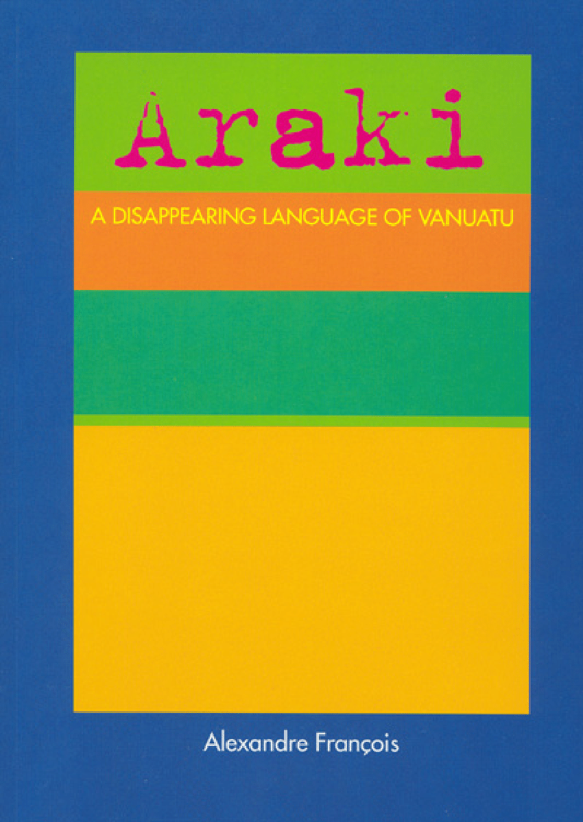 Araki A Disappearing Language Of Vanuatu Alexandre Franois