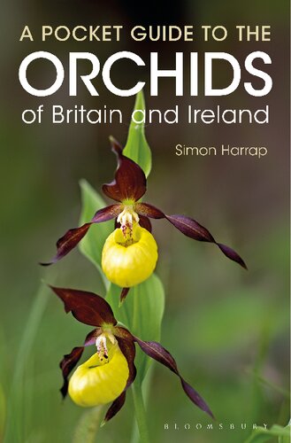 Pocket Guide To The Orchids Of Britain And Ireland 1st Edition Simon Harrap