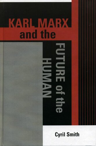 Karl Marx And The Future Of The Human Cyril Smith