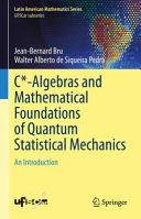 Calgebras And Mathematical Foundations Of Quantum Statistical Mechanics An Introduction 1st Edition Jeanbernard Bru