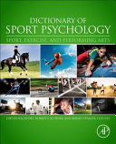 Dictionary Of Sport Psychology Sport Exercise And Performing Arts Dieter Hackfort