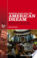 Working Hard For The American Dream Workers And Their Unions World War I To The Present Randi Storch