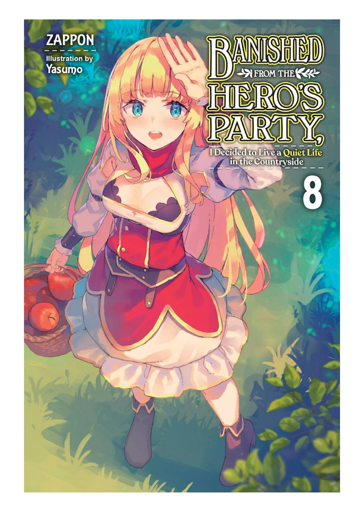 Banished From The Heros Party I Decided To Live A Quiet Life In The Countryside Vol 8 Zappon Yasumo