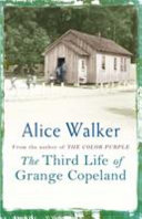 The Third Life Of Grange Copeland Alice Walker