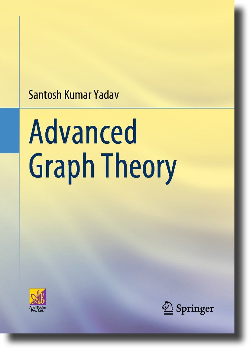 Advanced Graph Theory 2023 Edition Santosh Kumar Yadav