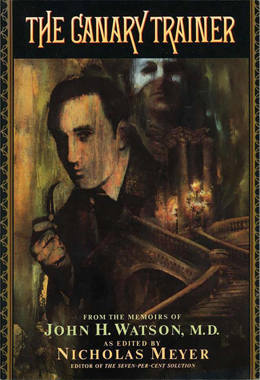 The Canary Trainer From The Memoirs Of John H Watson Md Nicholas Meyer