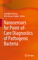 Nanosensors For Pointofcare Diagnostics Of Pathogenic Bacteria Amitabha Acharya