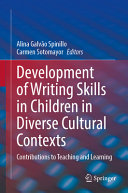 Development Of Writing Skills In Children In Diverse Cultural Contexts Contributions To Teaching And Learning Alina Galvo Spinillo