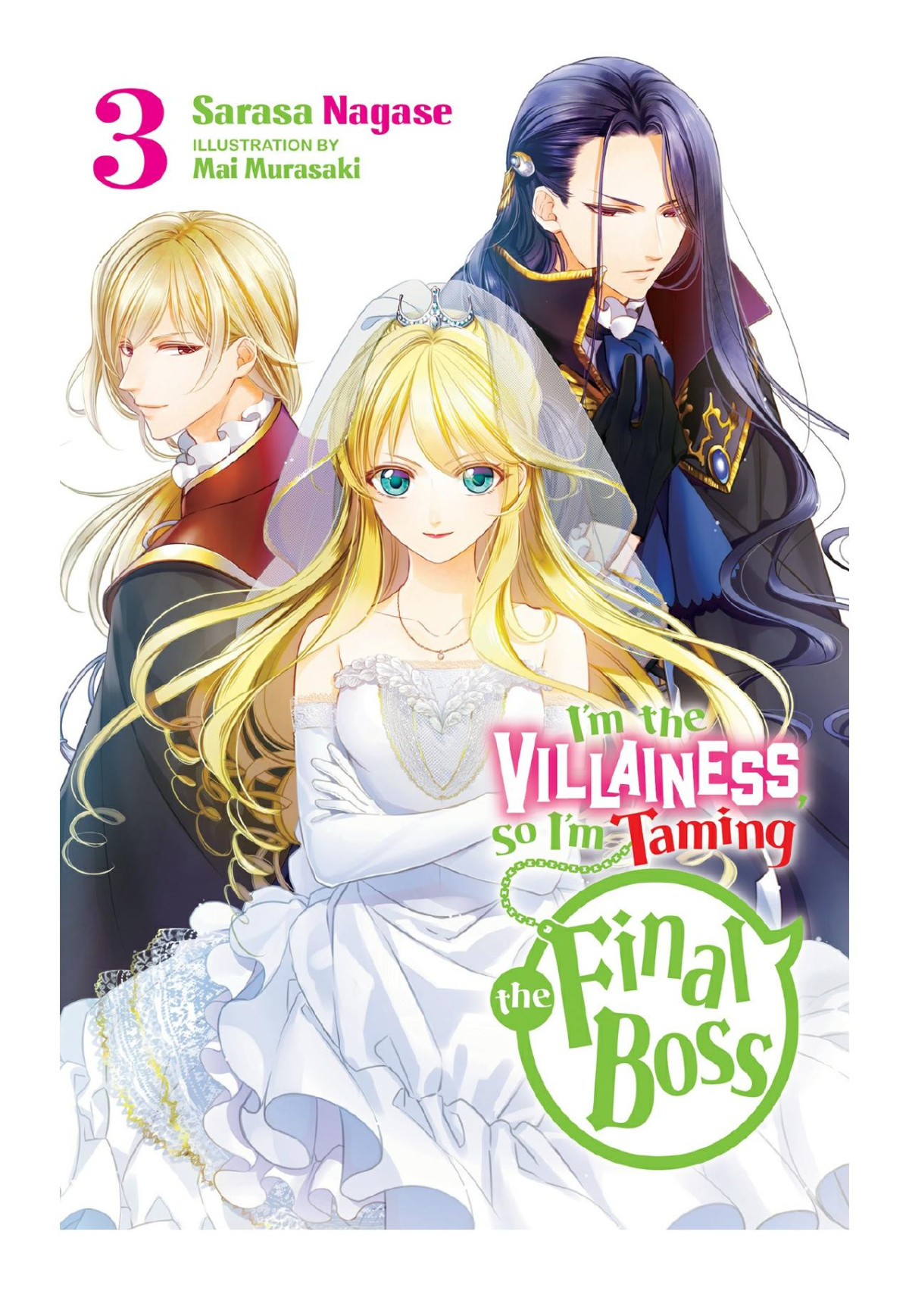 Im The Villainess So Im Taming The Final Boss Vol 3 Sarasa Nagase Mai Murasaki