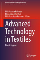 Advanced Technology In Textiles Fibre To Apparel Md Mizanur Rahman