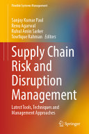 Supply Chain Risk And Disruption Management Latest Tools Techniques And Management Approaches 1st Edition Sanjoy Kumar Paul