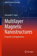 Multilayer Magnetic Nanostructures Properties And Applications Alexander S Sigov