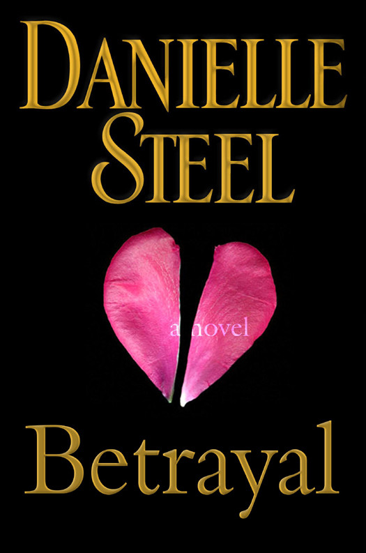 Betrayal A Novel Danielle Steel