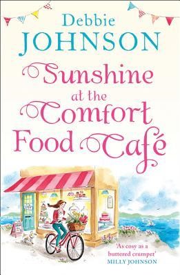 Sunshine At The Comfort Food Caf Debbie Johnson