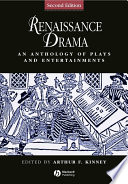 Renaissance Drama An Anthology Of Plays And Entertainments Arthur F Kinney