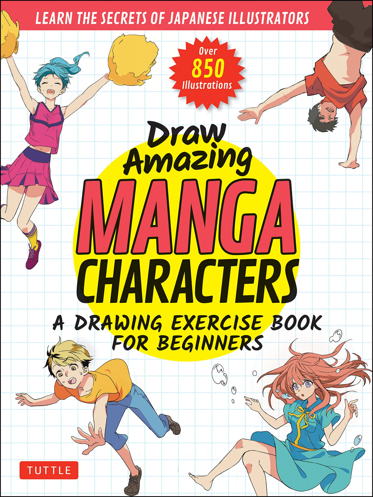 Draw Amazing Manga Characters A Drawing Exercise Book For Beginners Learn The Secrets Of Japanese Illustrators Akariko Izumi Ojyou