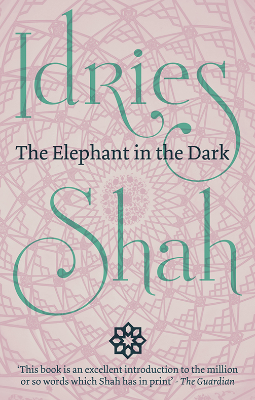 The Elephant In The Dark Idries Shah