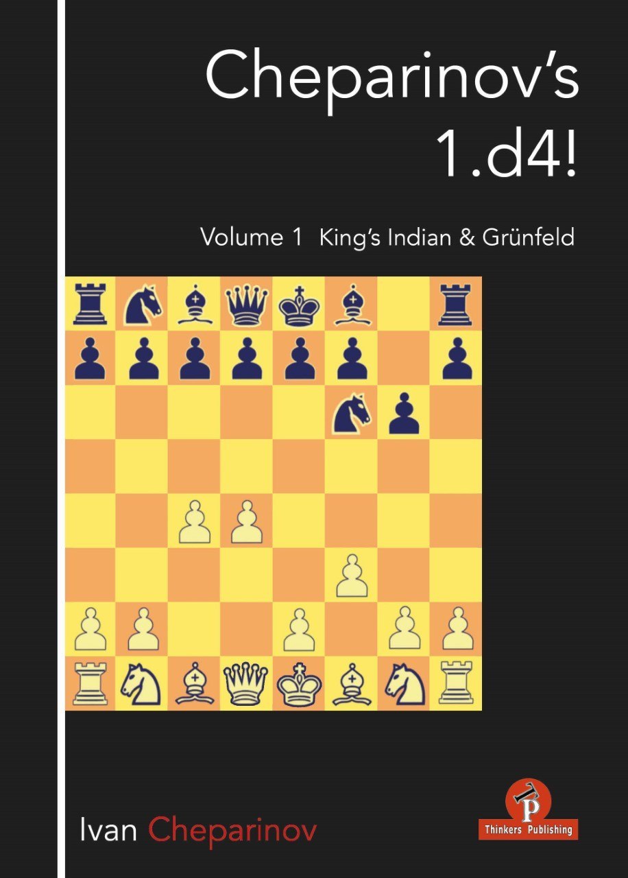 Cheparinovs 1d4 Volume 1 Kings Indian Grnfeld Thinkers Publishing 2020tls Ivan Cheparinov