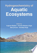 Hydrogeochemistry Of Aquatic Ecosystems 1st Edition Sughosh Madhav