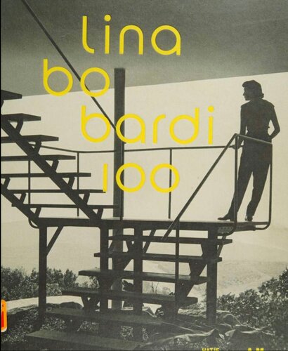 Lina Bo Bardi 100 Brazils Alternative Path To Modernism 1st Edition Renato Anelli