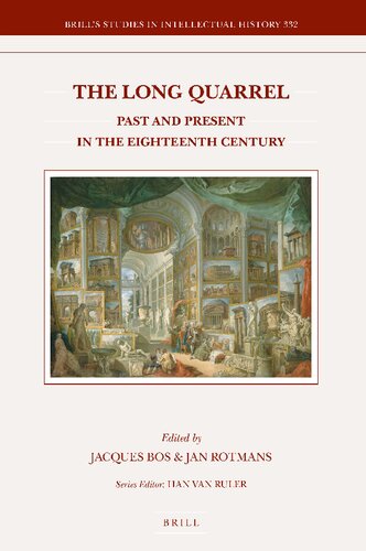 The Long Quarrel Past And Present In The Eighteenth Century Jacques Bos