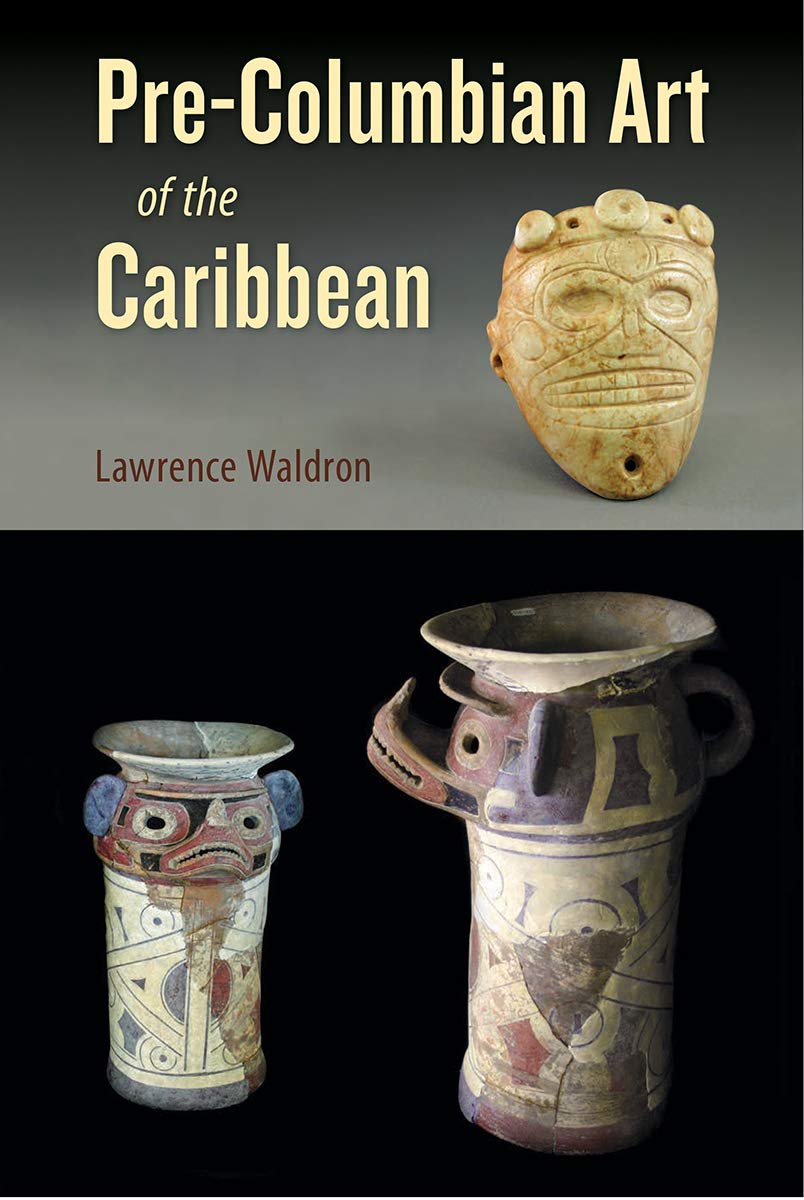 Precolumbian Art Of The Caribbean Lawrence Waldron