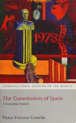 The Constitution Of Spain A Contextual Analysis 1st Edition Victor Ferreres Comella