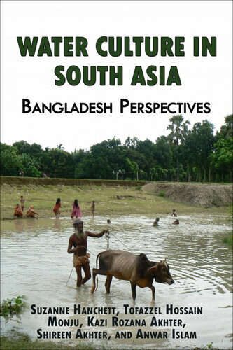 Water Culture In South Asia Bangladesh Perspectives Suzanne Hanchett