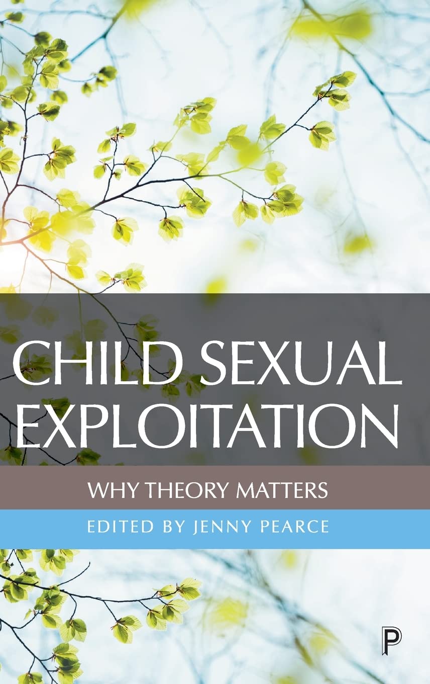 Child Sexual Exploitation Why Theory Matters Jenny Pearce