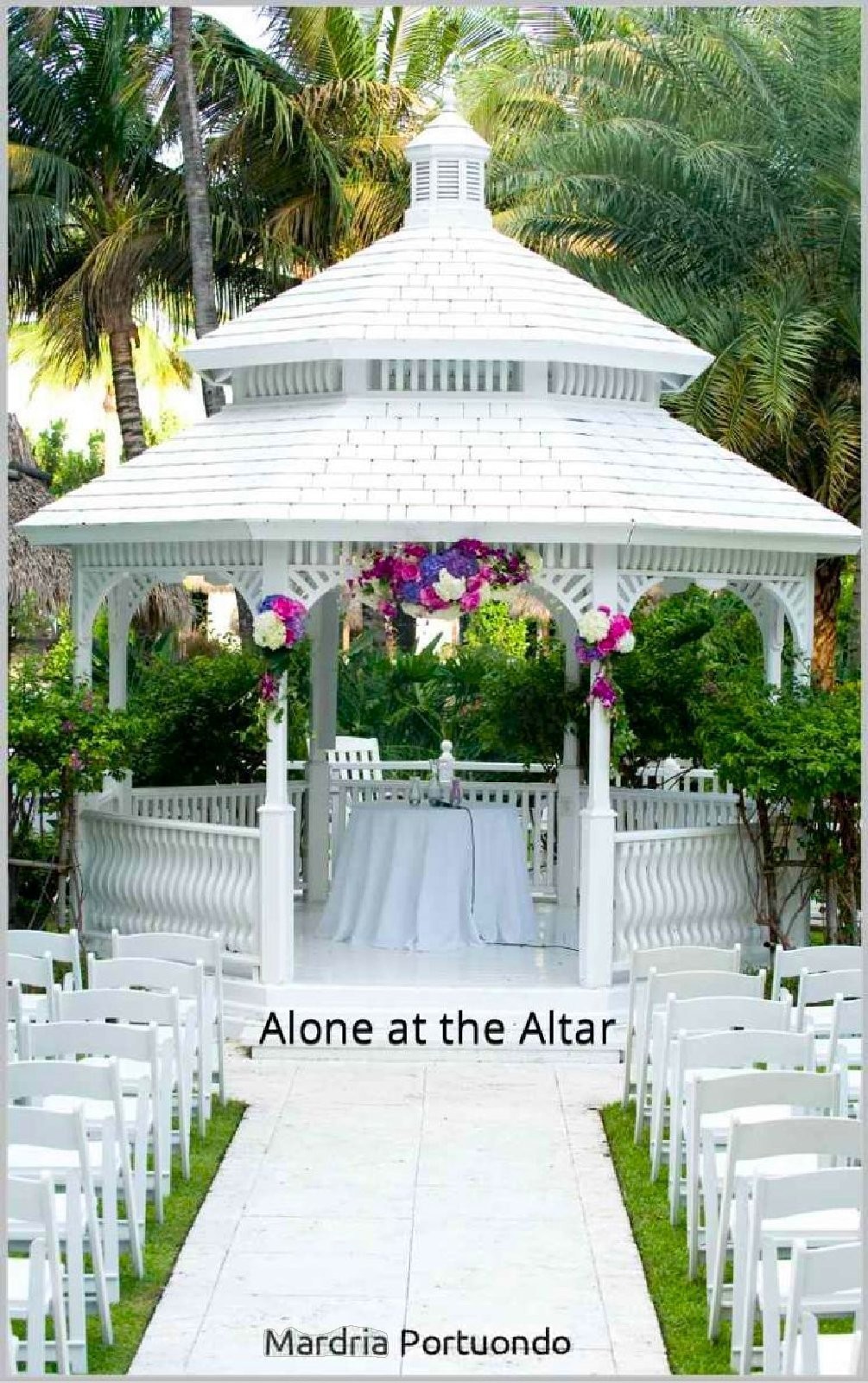 Alone At The Altar Mardria Portuondo
