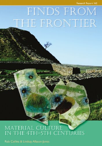 Finds From The Frontier Material Culture In The 4th5th Centuries Rob Collins