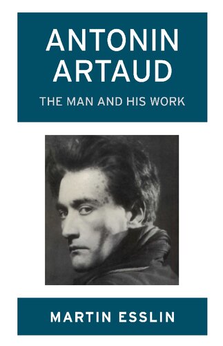 Antonin Artaud The Man And His Work Martin Esslin