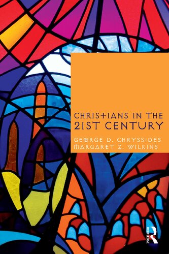 Christians In The Twentyfirst Century 1st Edition George D Chryssides