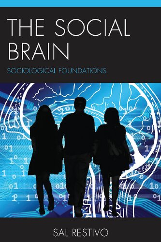 The Social Brain Sociological Foundations Sal Restivo
