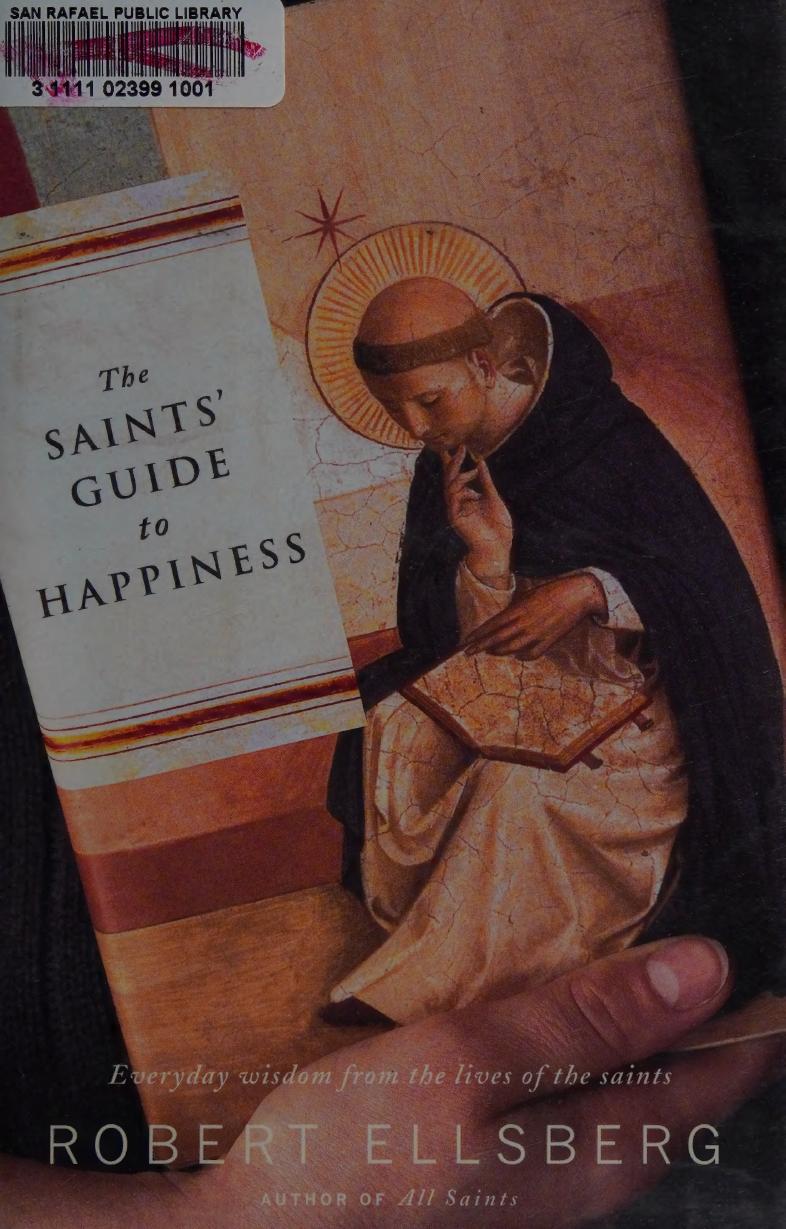 The Saints Guide To Happiness Robert Ellsberg