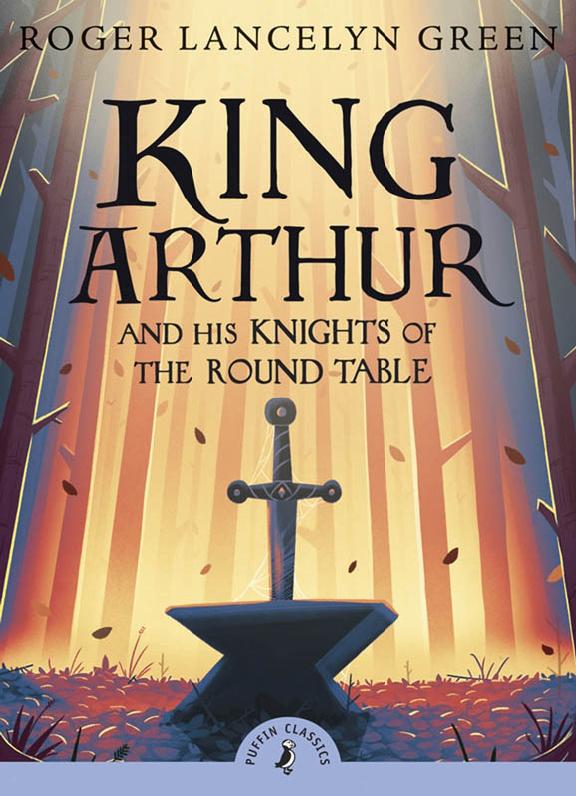 King Arthur And His Knights Of The Round Table Roger Lancelyn Green
