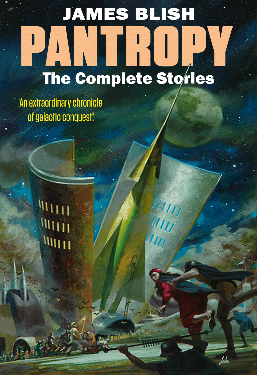 Pantropy The Complete Stories James Blish