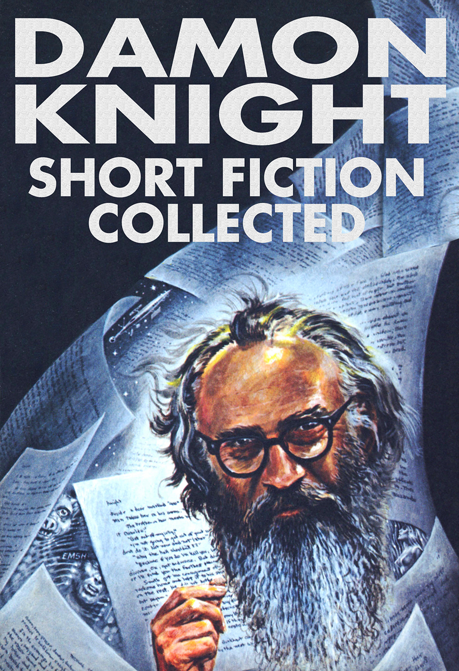 Short Fiction Collected Obselete Version Damon Knight