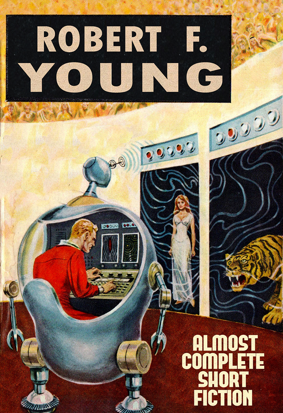 Almost Complete Short Fiction Robert F Young