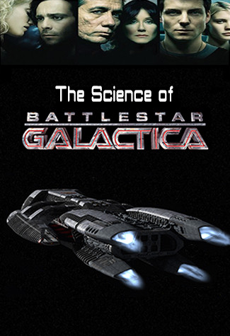 The Science Of Battlestar Galactica Kevin Grazier