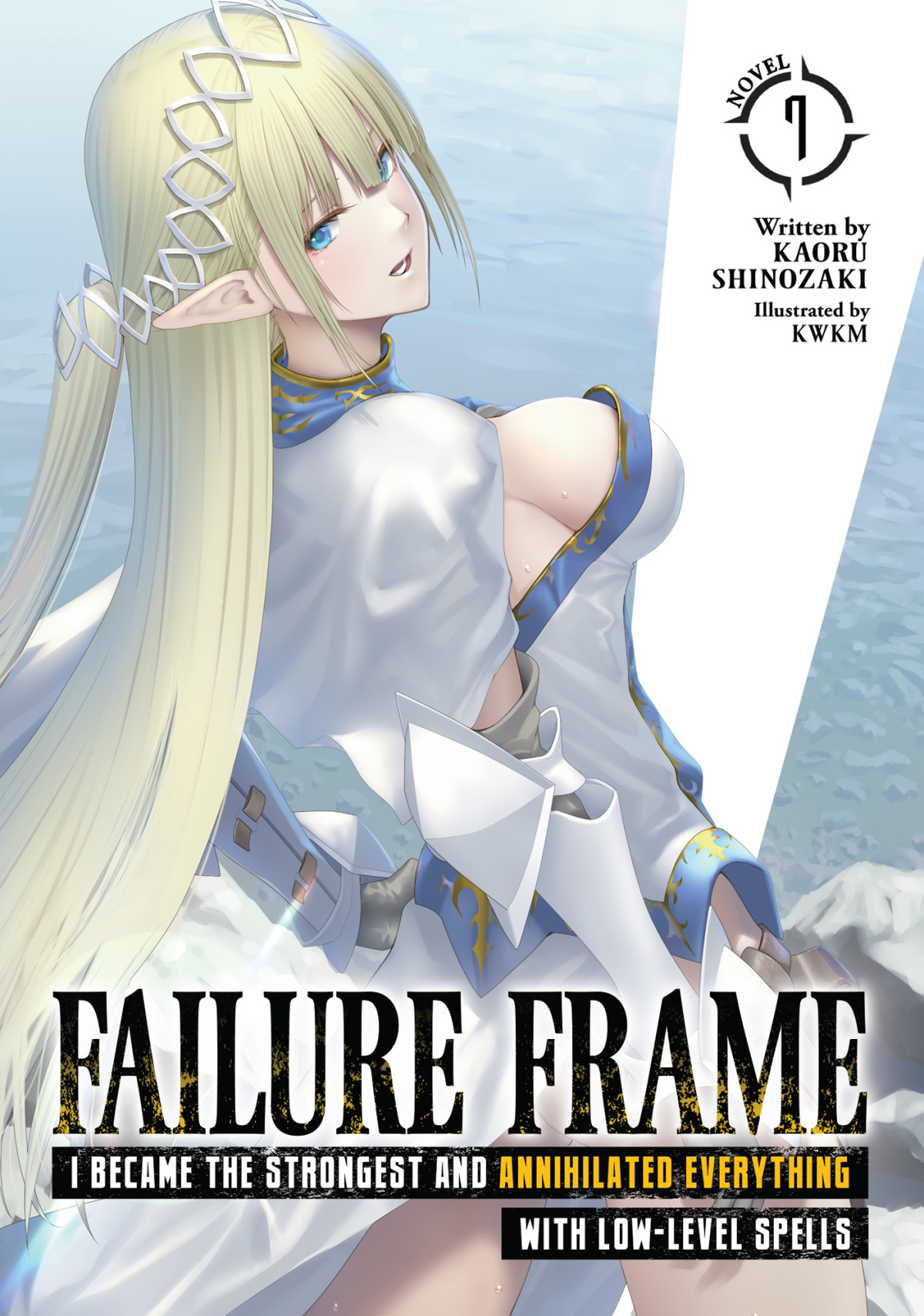 I Became The Strongest And Annihilated Everything With Lowlevel Spells Vol 7 Kaoru Shinozaki