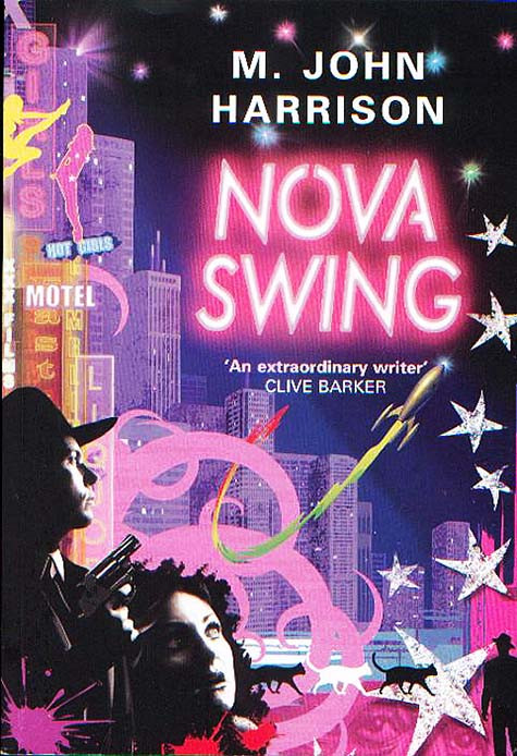 Kefahuchi Tract Trilogy 2 Nova Swing M John Harrison