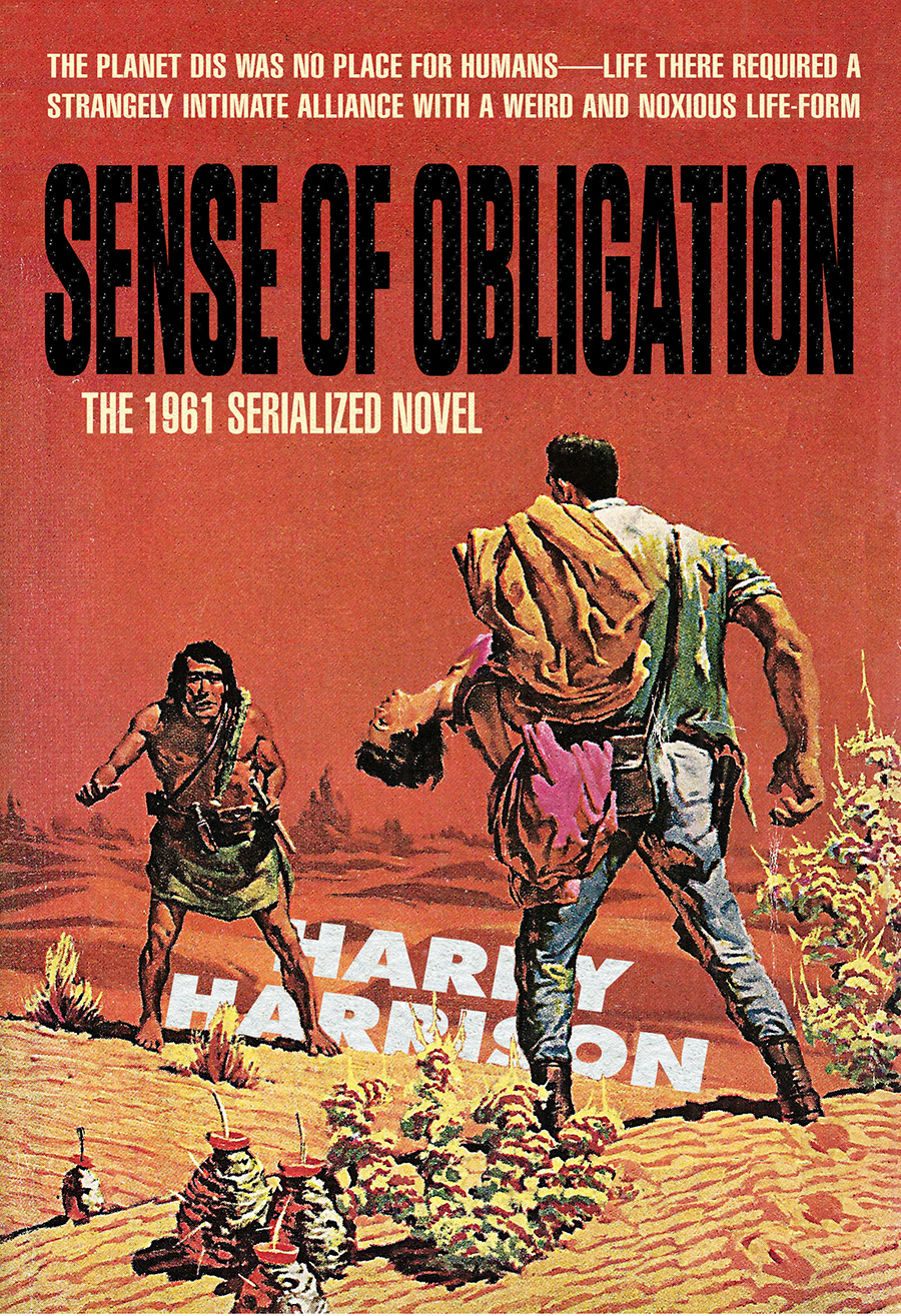 Sense Of Obligation The 1961 Serialized Novel Harry Harrison