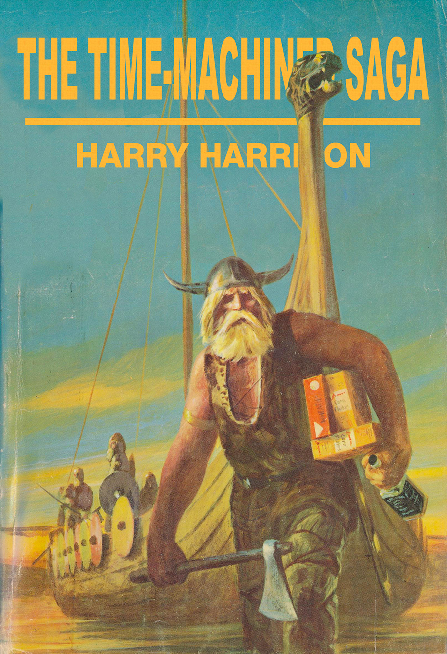 The Timemachined Saga Harry Harrison