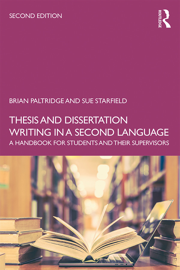 Thesis And Dissertation Writing In A Second Language 2nd Edition Brian Paltridge Sue Starfield