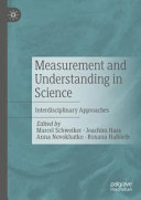 Measurement And Understanding In Science And Humanities Interdisciplinary Approaches Marcel Schweiker