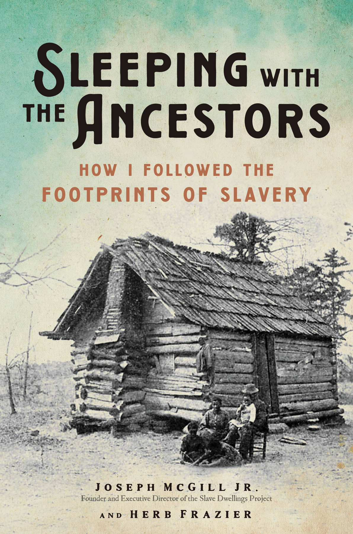 Sleeping With The Ancestors Joseph Mcgill Herb Frazier