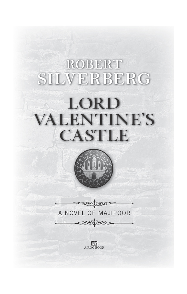 Lord Valentines Castle Robert K Silverberg