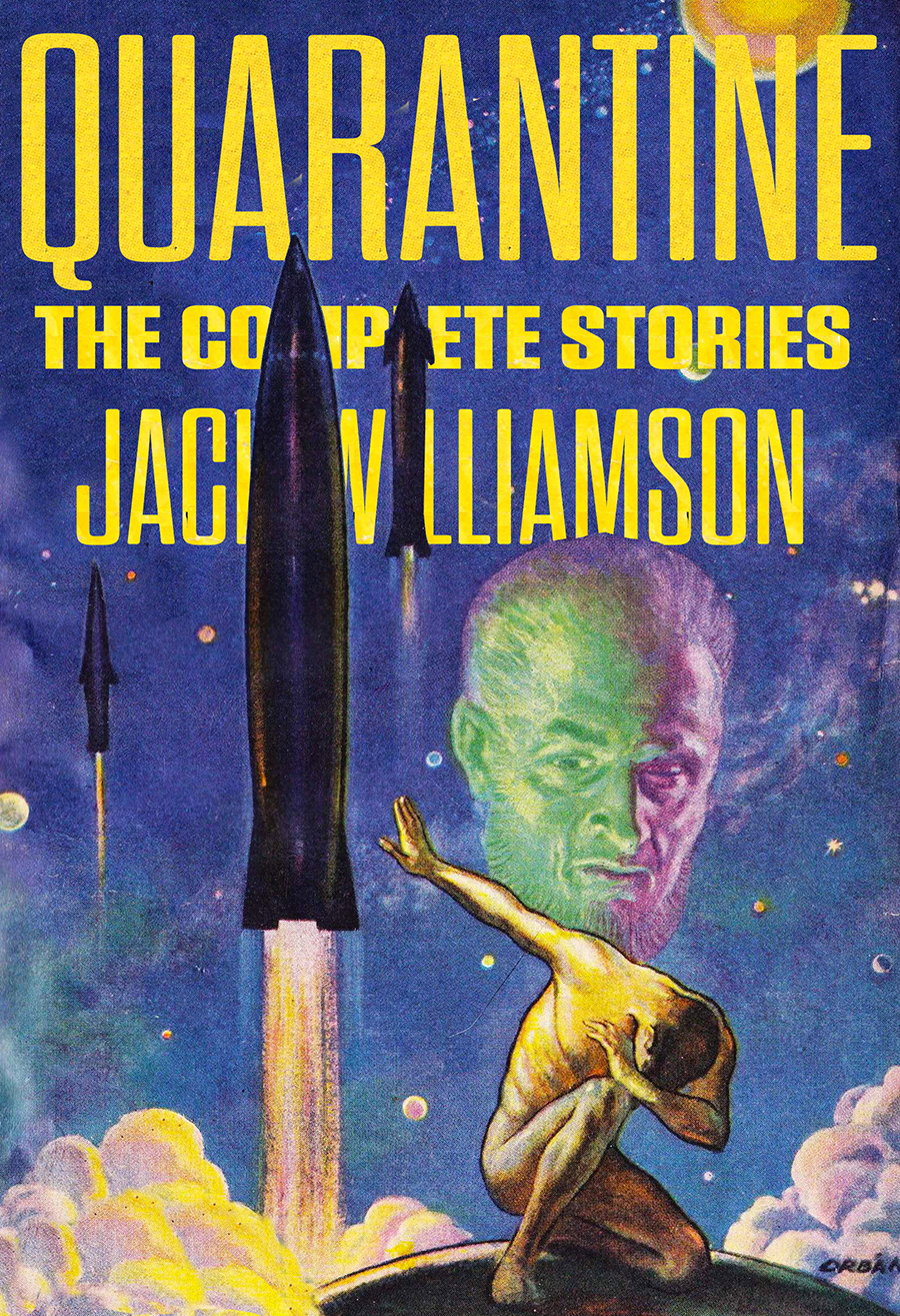 Quarantine The Complete Stories Jack Williamson